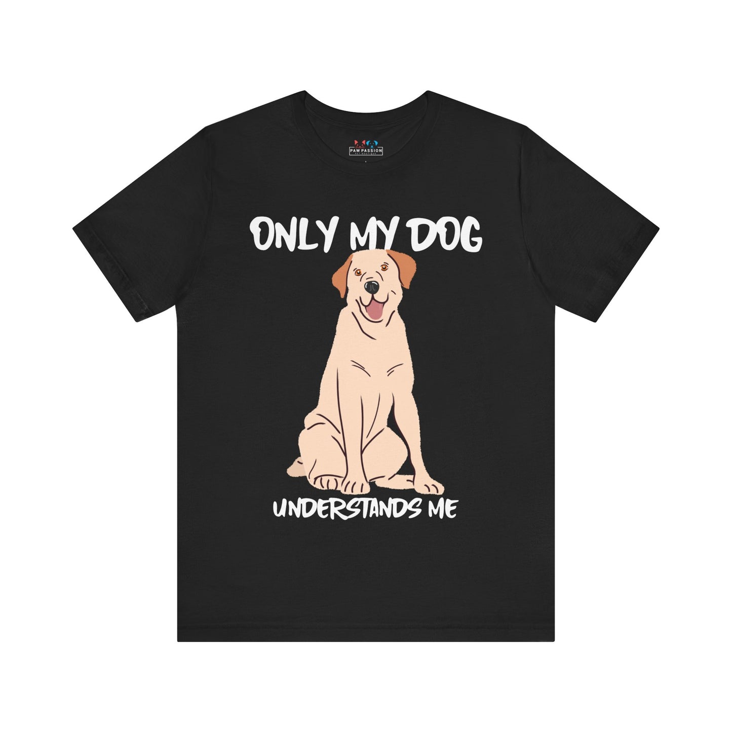 My Dog Understands Me Unisex Tee