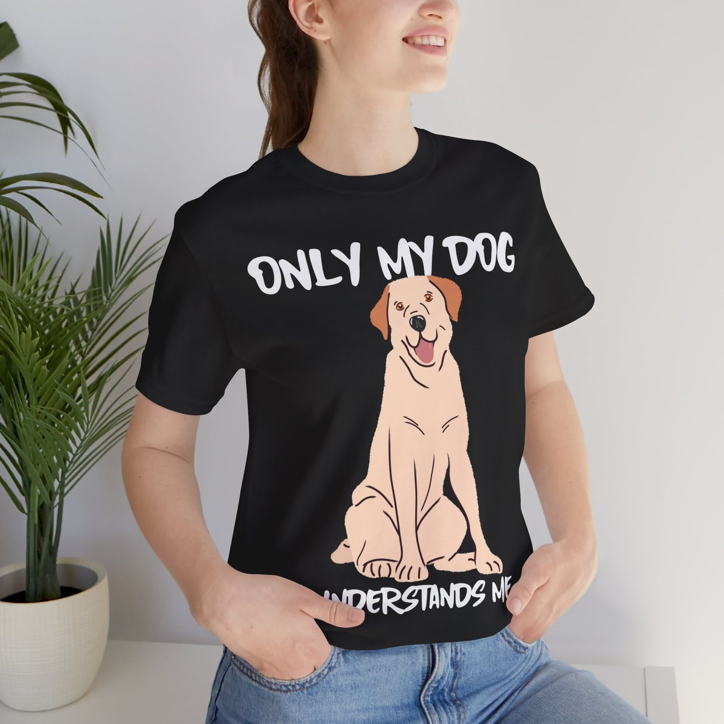 My Dog Understands Me Unisex Tee